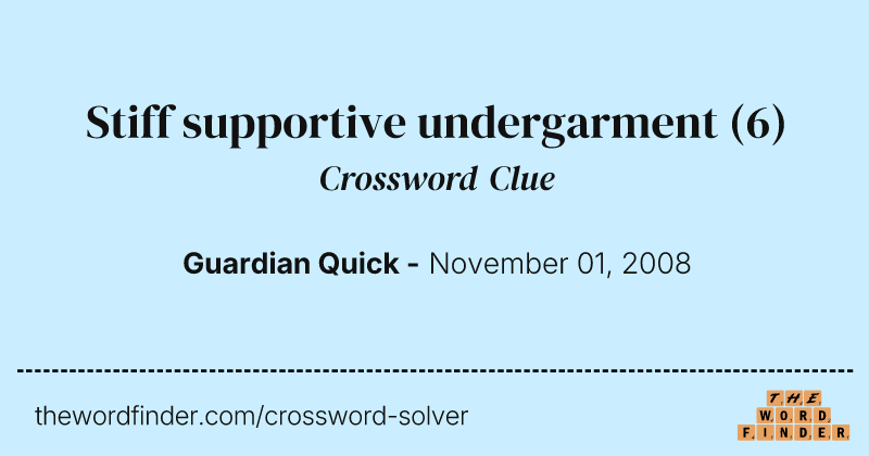 Stiff supportive undergarment crossword clue image