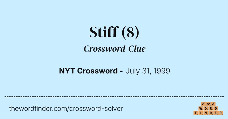 Stiff crossword clue image