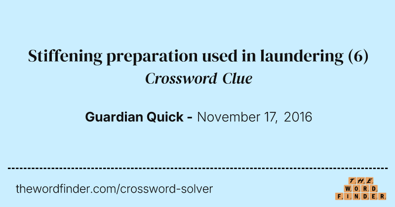 Stiffening preparation used in laundering crossword clue image