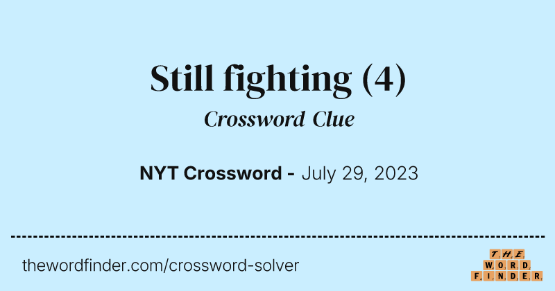 Still fighting crossword clue image