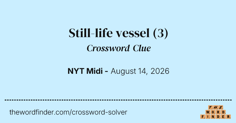 Still-life vessel crossword clue image