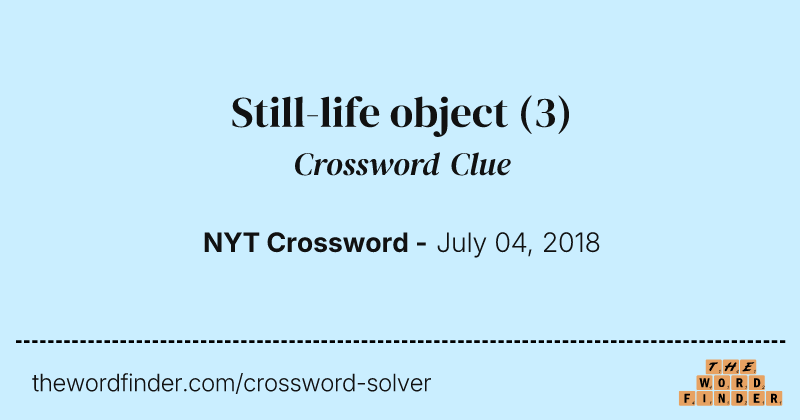 Still-life object crossword clue image