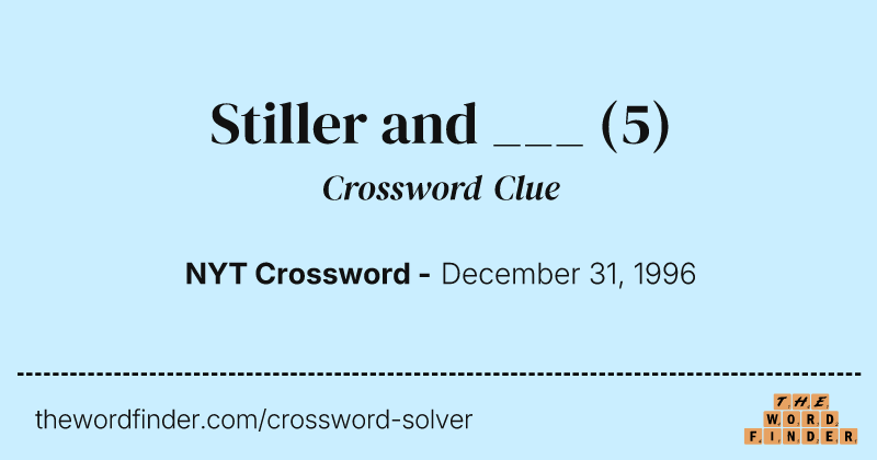 Stiller and ___ crossword clue image