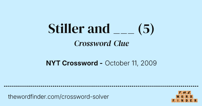 Stiller and ___ crossword clue image