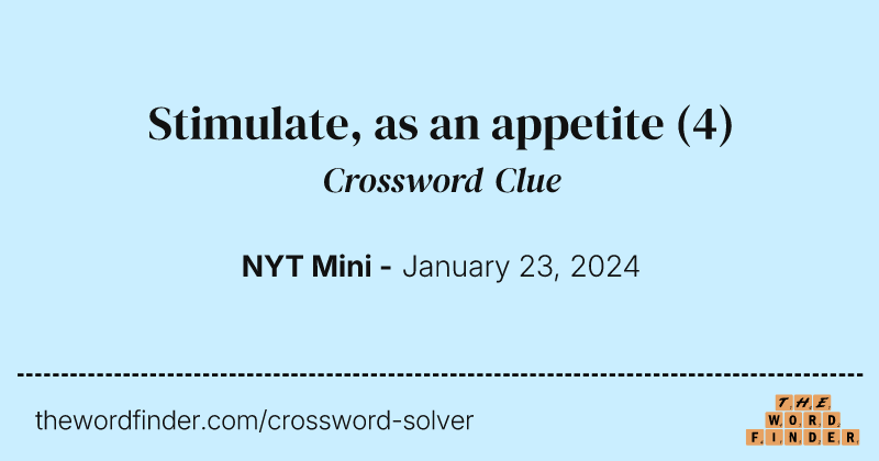 Stimulate, as an appetite crossword clue image