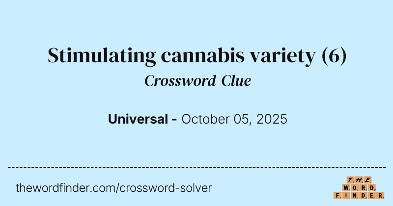 Stimulating cannabis variety crossword clue image