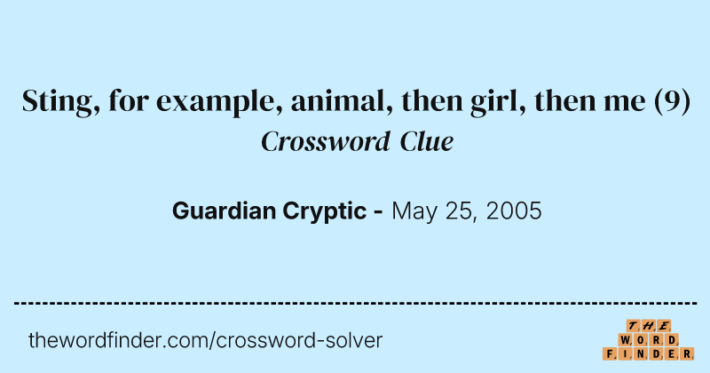 Sting, for example, animal, then girl, then me crossword clue image