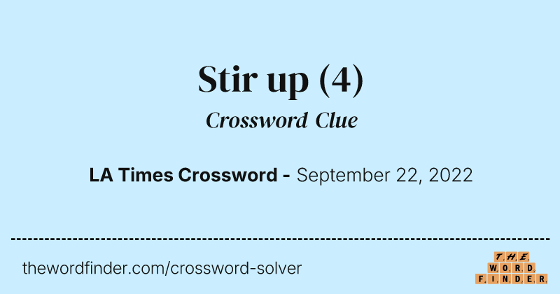 Stir up crossword clue image