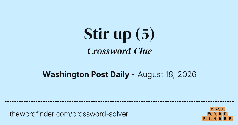 Stir up crossword clue image