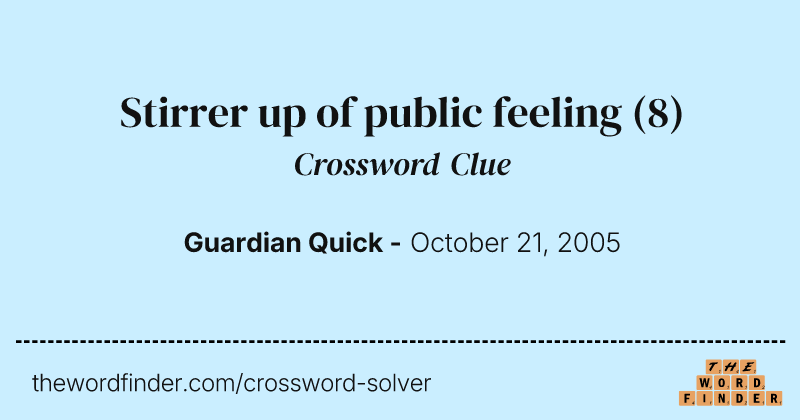 Stirrer up of public feeling crossword clue image