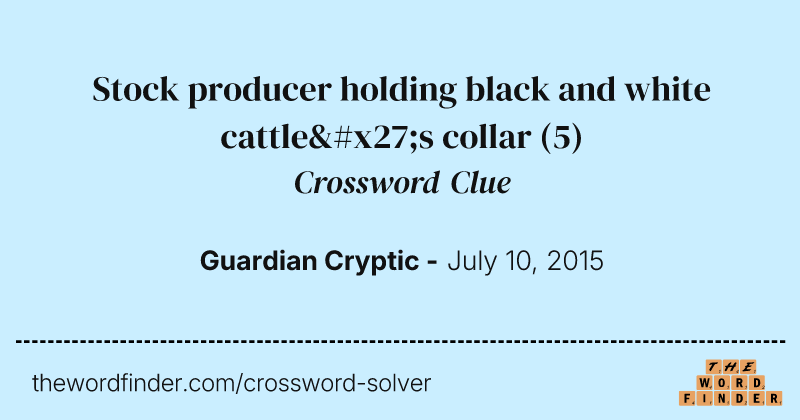 Stock producer holding black and white cattle's collar crossword clue image