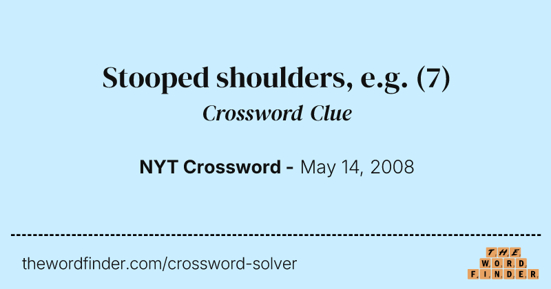 Stooped shoulders, e.g. crossword clue image