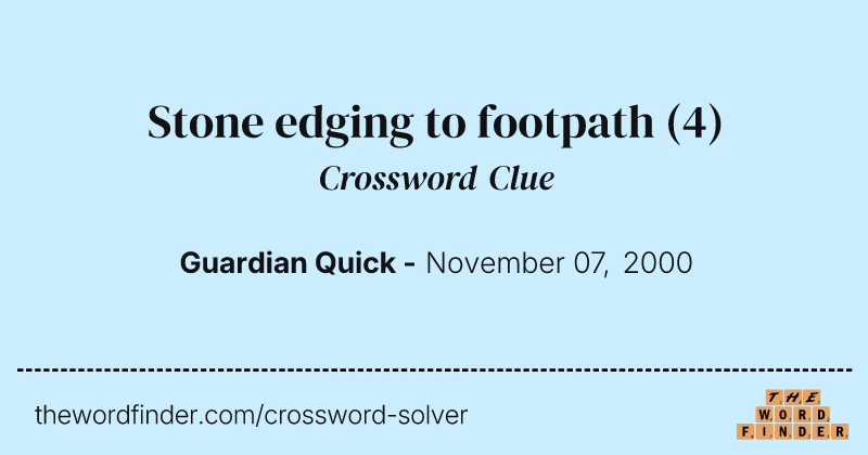 Stone edging to footpath crossword clue image