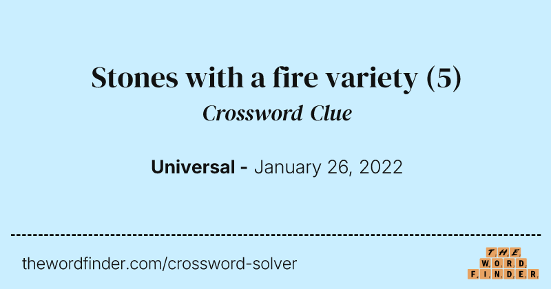 Stones with a fire variety crossword clue image