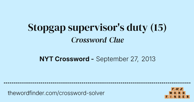 Stopgap supervisor's duty crossword clue image