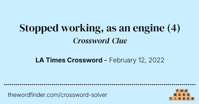Stopped working, as an engine crossword clue image