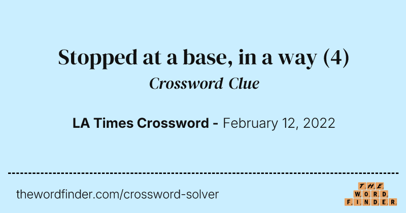 Stopped at a base, in a way crossword clue image