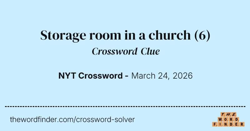 Storage room in a church crossword clue image