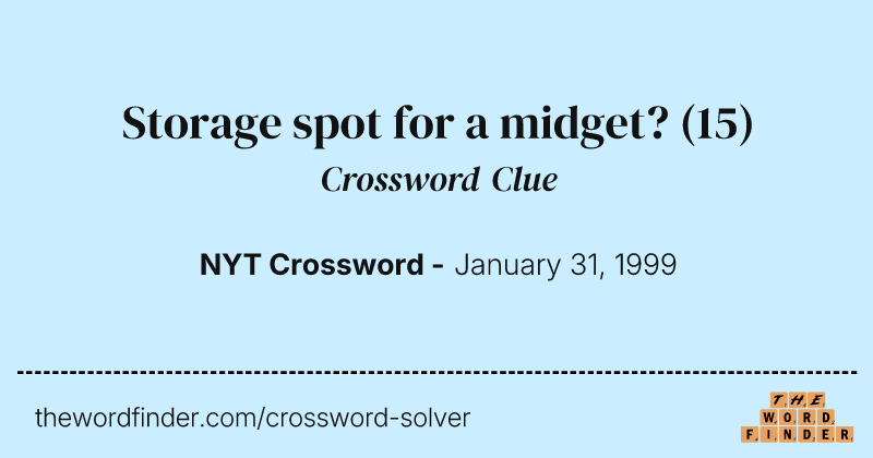 Storage spot for a midget? crossword clue image