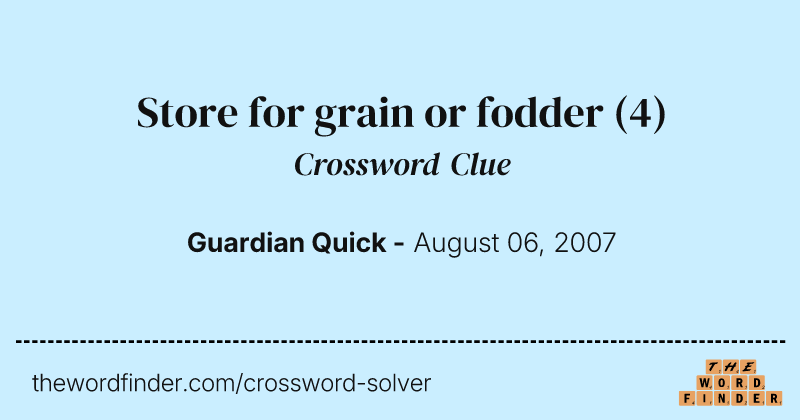 Store for grain or fodder crossword clue image