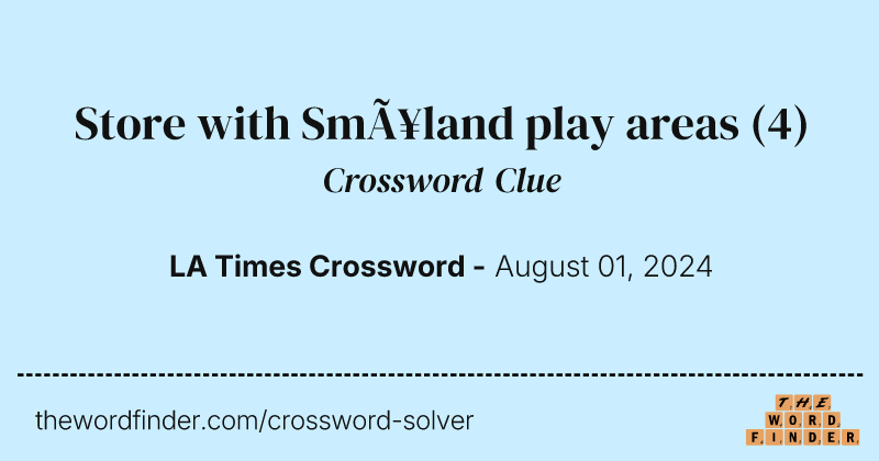 Store with Småland play areas crossword clue image
