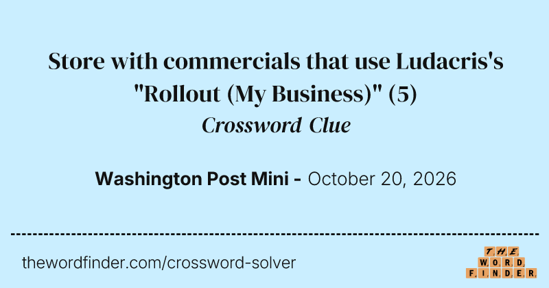 Store with commercials that use Ludacris's "Rollout (My Business)" crossword clue image