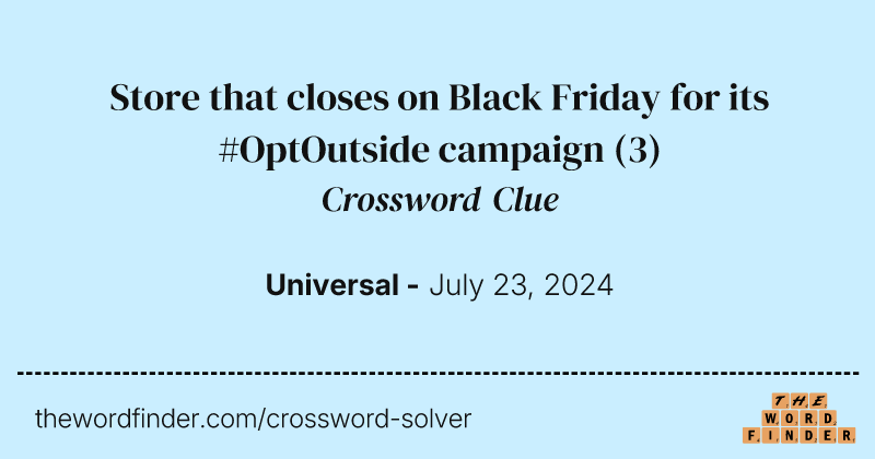 Store that closes on Black Friday for its #OptOutside campaign crossword clue image
