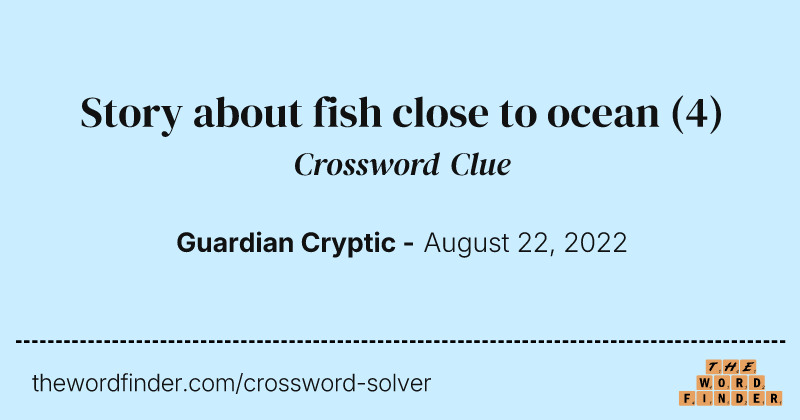Story about fish close to ocean crossword clue image