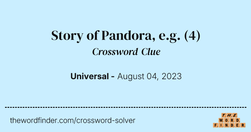 Story of Pandora, e.g. crossword clue image
