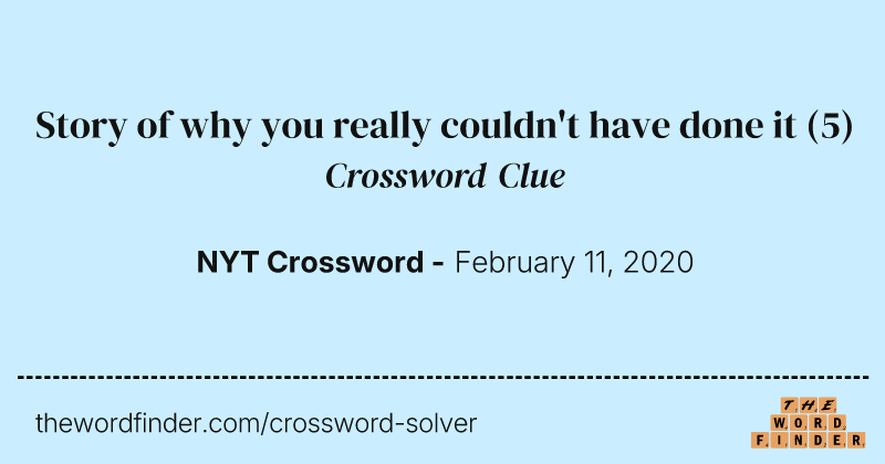 Story of why you really couldn't have done it crossword clue image