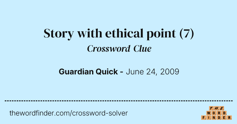 Story with ethical point crossword clue image