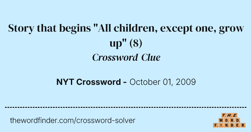 Story that begins "All children, except one, grow up" crossword clue image