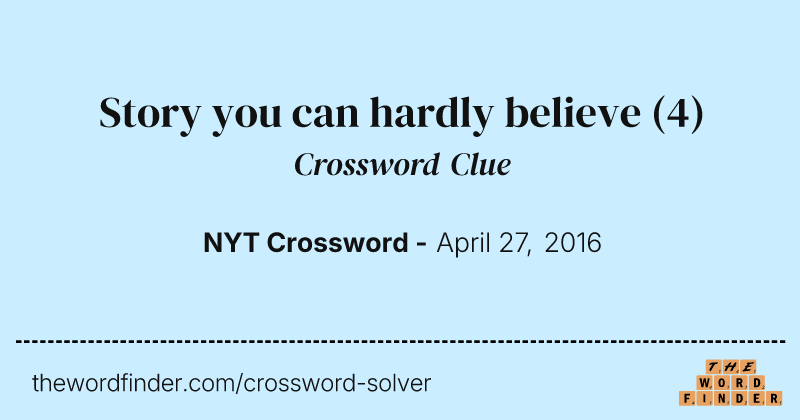 Story you can hardly believe crossword clue image
