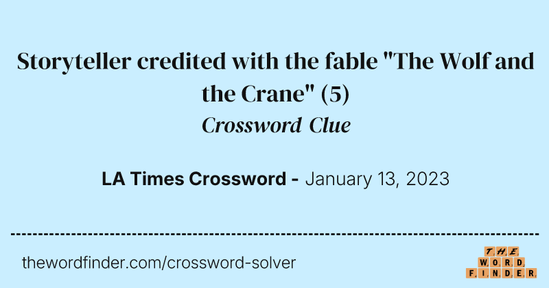 Storyteller credited with the fable "The Wolf and the Crane" crossword clue image