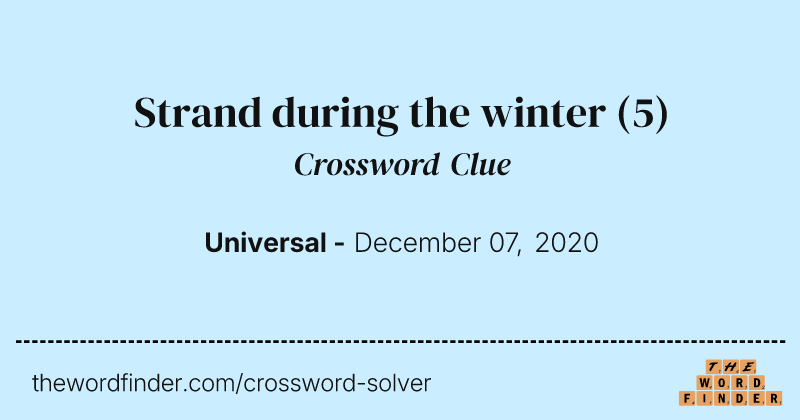 Strand during the winter crossword clue image