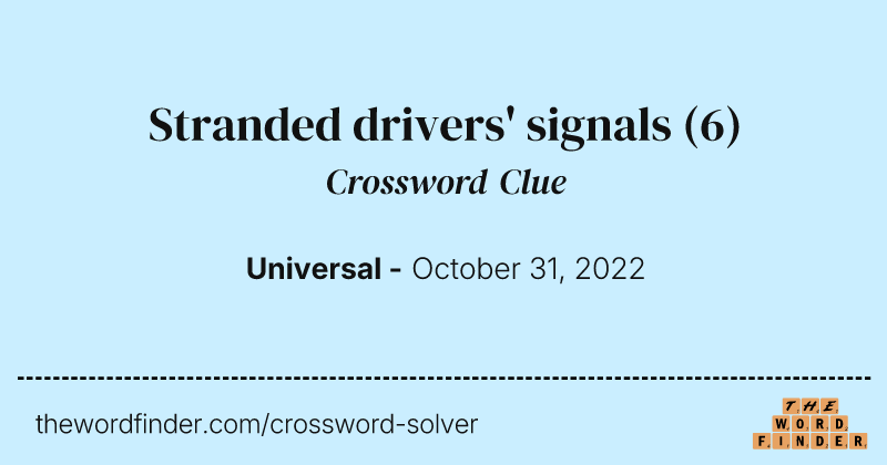 Stranded drivers' signals crossword clue image