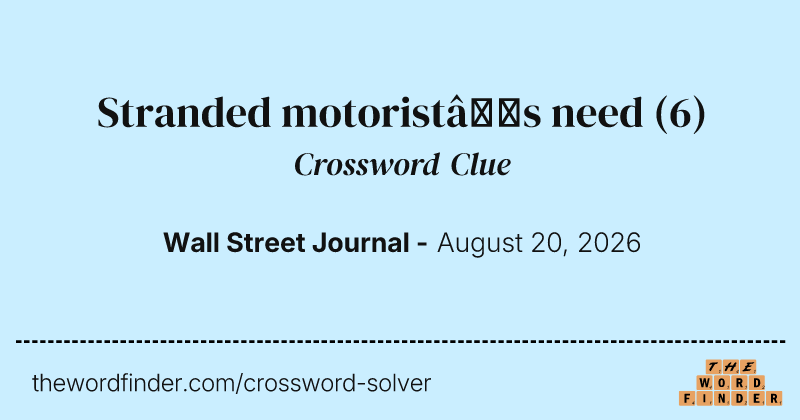 Stranded motorist’s need crossword clue image