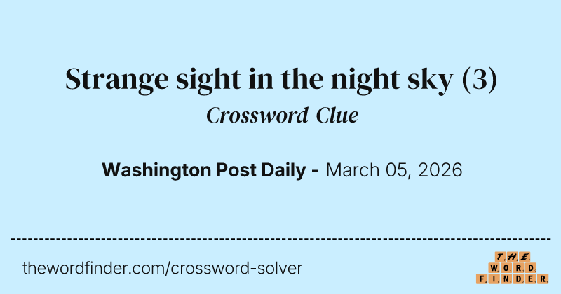 Strange sight in the night sky crossword clue image