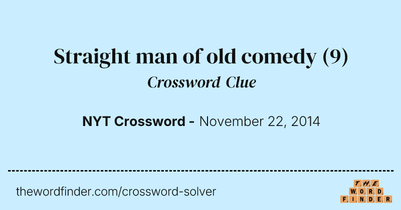 Straight man of old comedy crossword clue image