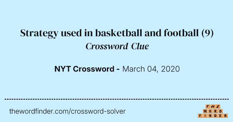 Strategy used in basketball and football crossword clue image