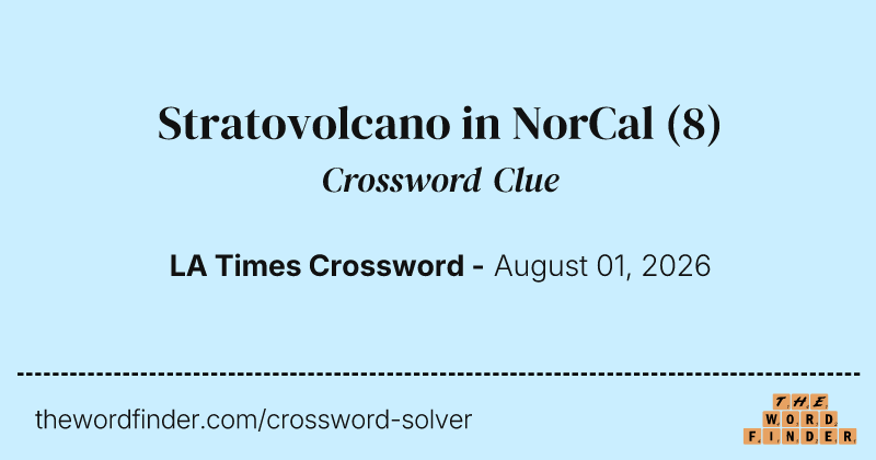 Stratovolcano in NorCal crossword clue image