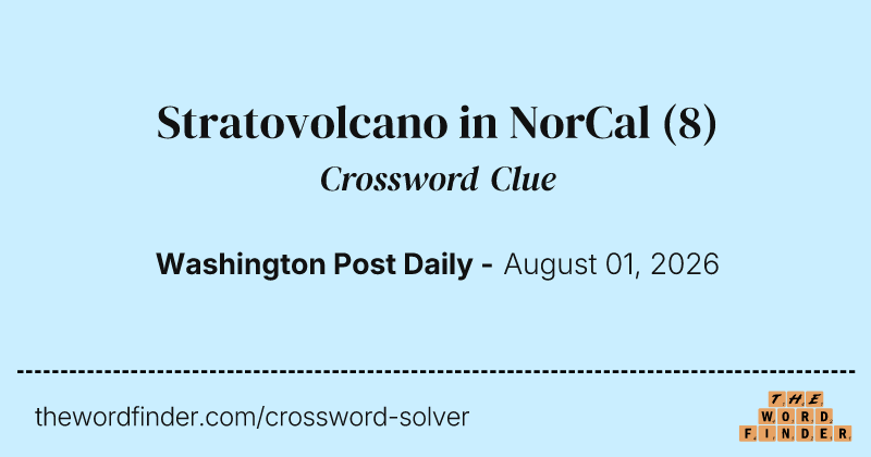 Stratovolcano in NorCal crossword clue image