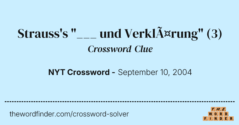 Strauss's "___ und Verklärung" crossword clue image