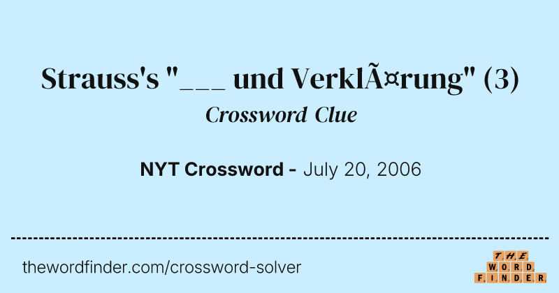 Strauss's "___ und Verklärung" crossword clue image