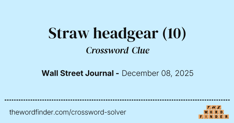 Straw headgear crossword clue image