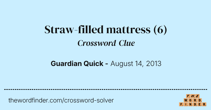 Straw-filled mattress crossword clue image