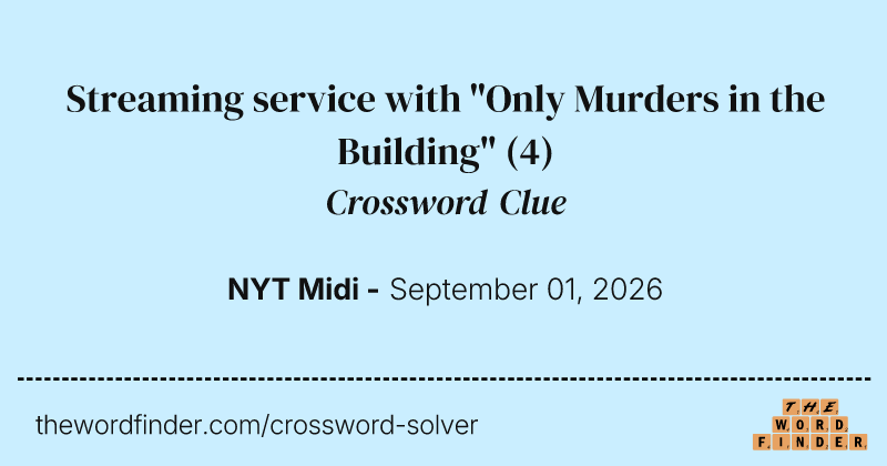 Streaming service with "Only Murders in the Building" crossword clue image