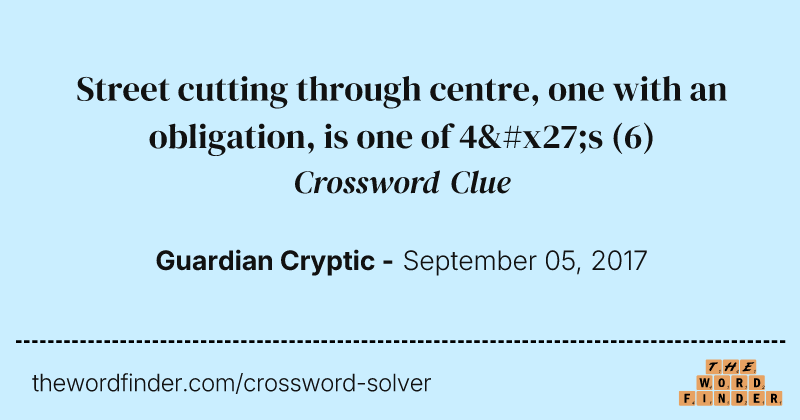 Street cutting through centre, one with an obligation, is one of 4's crossword clue image