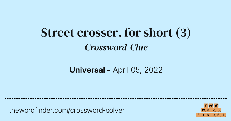 Street crosser, for short crossword clue image