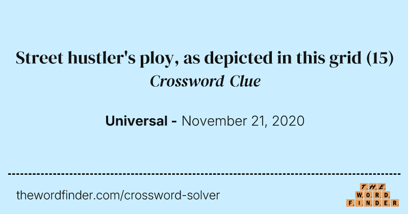 Street hustler's ploy, as depicted in this grid crossword clue image